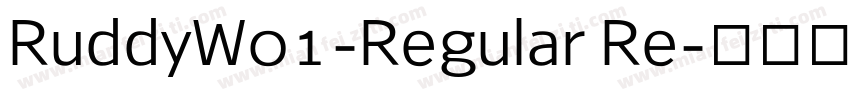 RuddyW01-Regular Re字体转换